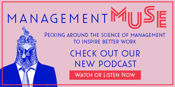 Management Muse, click here to listen now